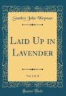 Image for Laid Up in Lavender, Vol. 1 of 21 (Classic Reprint)