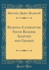 Image for Reading-Literature Sixth Reader; Adapted and Graded (Classic Reprint)