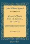 Image for Woman&#39;s Who&#39;s Who of America, 1914-1915: A Biographical Dictionary of Contemporary Women of the United States and Canada (Classic Reprint)