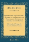 Image for Review by the Judge Advocate General of the Proceedings, Findings, and Sentence of a General Court Martial: Held in the City of Washington, for the Trial of Major General Fitz John Porter of the Unite