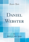 Image for Daniel Webster (Classic Reprint)