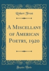 Image for A Miscellany of American Poetry, 1920 (Classic Reprint)