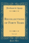 Image for Recollections of Forty Years, Vol. 1 of 2 (Classic Reprint)