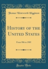 Image for History of the United States: From 986 to 1905 (Classic Reprint)