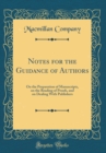Image for Notes for the Guidance of Authors: On the Preparation of Manuscripts, on the Reading of Proofs, and on Dealing With Publishers (Classic Reprint)