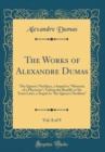 Image for The Works of Alexandre Dumas, Vol. 8 of 9: The Queen&#39;s Necklace, a Sequel to &quot;Memoirs of a Physician&quot;; Taking the Bastille or Six Years Later, a Sequel to &quot;the Queen&#39;s Necklace&quot; (Classic Reprint)