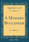 Image for A Modern Buccaneer (Classic Reprint)