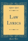 Image for Law Lyrics (Classic Reprint)