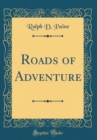 Image for Roads of Adventure (Classic Reprint)