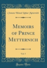 Image for Memoirs of Prince Metternich, Vol. 5 (Classic Reprint)