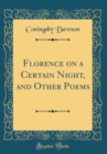 Image for Florence on a Certain Night, and Other Poems (Classic Reprint)