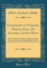 Image for Genealogy of Othniel Phelps, Esq., Of Aylmer, Canada West: Prepared Expressly for Him, by Request, by His Esteemed Friend and Distant Relative, Oliver Seymour Phelps, Esq., Of Saint Catharines, C. W (
