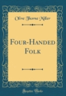 Image for Four-Handed Folk (Classic Reprint)