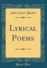 Image for Lyrical Poems (Classic Reprint)