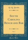 Image for South Carolina Bench and Bar, Vol. 1 (Classic Reprint)