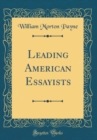Image for Leading American Essayists (Classic Reprint)