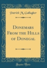Image for Donemars From the Hills of Donegal (Classic Reprint)
