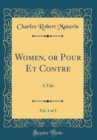 Image for Women, or Pour Et Contre, Vol. 1 of 3: A Tale (Classic Reprint)
