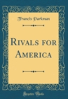 Image for Rivals for America (Classic Reprint)