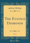 Image for The Eustace Diamonds, Vol. 2 (Classic Reprint)