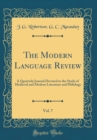 Image for The Modern Language Review, Vol. 7: A Quarterly Journal Devoted to the Study of Medieval and Modern Literature and Philology (Classic Reprint)