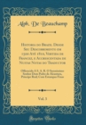 Image for Historia do Brazil Desde Seu Descobrimento em 1500 Ate 1810, Vertida de Francez, e Accrescentada de Nuitas Notas do Traductor, Vol. 3: Offerecida A S. A. R. O Serenissimo Senhor Dom Pedro de Alcantara
