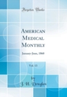 Image for American Medical Monthly, Vol. 13: January-June, 1860 (Classic Reprint)