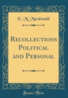 Image for Recollections Political and Personal (Classic Reprint)
