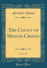 Image for The Count of Monte-Cristo, Vol. 4 of 5 (Classic Reprint)
