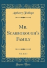 Image for Mr. Scarborough&#39;s Family, Vol. 1 of 3 (Classic Reprint)
