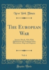 Image for The European War, Vol. 6: January-March, 1916; With Alphabetical and Analytical Index, Illustrations, Maps and Diagrams (Classic Reprint)