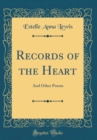 Image for Records of the Heart: And Other Poems (Classic Reprint)