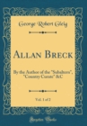 Image for Allan Breck, Vol. 1 of 2: By the Author of the &quot;Subaltern&quot;, &quot;Country Curate&quot; &amp;C (Classic Reprint)