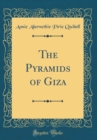 Image for The Pyramids of Giza (Classic Reprint)