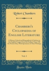 Image for Chambers&#39;s Cyclopaedia of English Literature, Vol. 3: A History Critical and Biographical of Authors in the English Tongue From the Earliest Times Till the Present Day, With Specimens of Their Writing