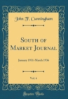 Image for South of Market Journal, Vol. 6: January 1931-March 1936 (Classic Reprint)