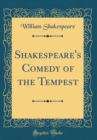 Image for Shakespeare&#39;s Comedy of the Tempest (Classic Reprint)