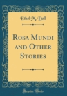 Image for Rosa Mundi and Other Stories (Classic Reprint)