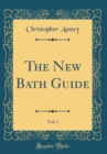 Image for The New Bath Guide, Vol. 1 (Classic Reprint)