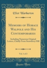 Image for Memoirs of Horace Walpole and His Contemporaries, Vol. 1 of 2: Including Numerous Original Letters, Chiefly From Strawberry Hill (Classic Reprint)