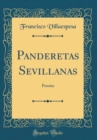 Image for Panderetas Sevillanas: Poesias (Classic Reprint)