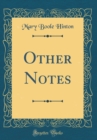Image for Other Notes (Classic Reprint)