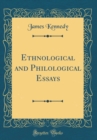 Image for Ethnological and Philological Essays (Classic Reprint)