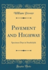 Image for Pavement and Highway: Specimen Days in Strathclyde (Classic Reprint)
