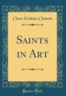 Image for Saints in Art (Classic Reprint)