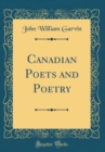 Image for Canadian Poets and Poetry (Classic Reprint)