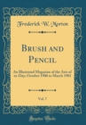 Image for Brush and Pencil, Vol. 7: An Illustrated Magazine of the Arts of to-Day; October 1900 to March 1901 (Classic Reprint)