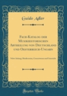 Image for Fach-Katalog der Musikhistorischen Abtheilung von Deutschland und Oesterreich-Ungarn: Nebst Anhang: Musikvereine, Concertwesen und Unterricht (Classic Reprint)
