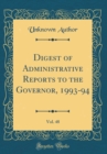 Image for Digest of Administrative Reports to the Governor, 1993-94, Vol. 48 (Classic Reprint)
