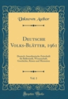 Image for Deutsche Volks-Blatter, 1961, Vol. 1: Deutsch-Amerikanische Zeitschrift fur Belletristik, Wissenschaft, Geschichte, Reisen und Memoiren (Classic Reprint)